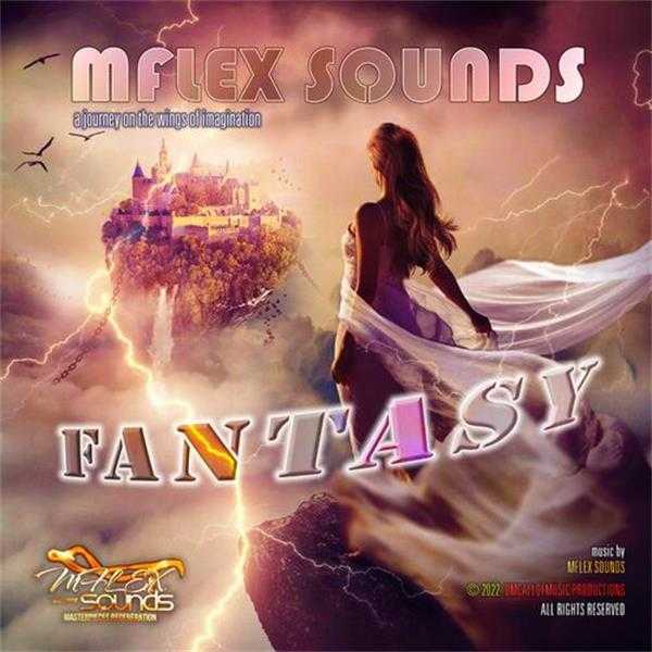 【梦幻舞曲】MflexSounds-2022-Fantasy(FLAC)