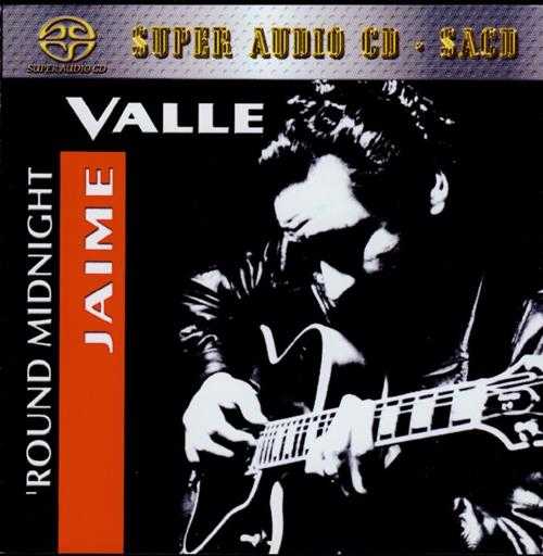 [TopMusic][SACD-1013]JaimeValle-RoundMidnight梦回午夜(2002)[SACD-ISO]